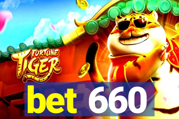 bet 660